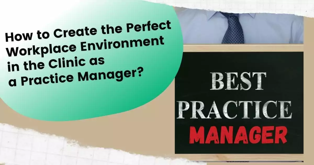 How to Create the Perfect Workplace Environment in the Clinic as a Practice Manager by I Love Veterinary