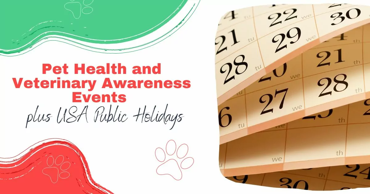 Pet Health and Veterinary Awareness Events plus USA Public Holidays