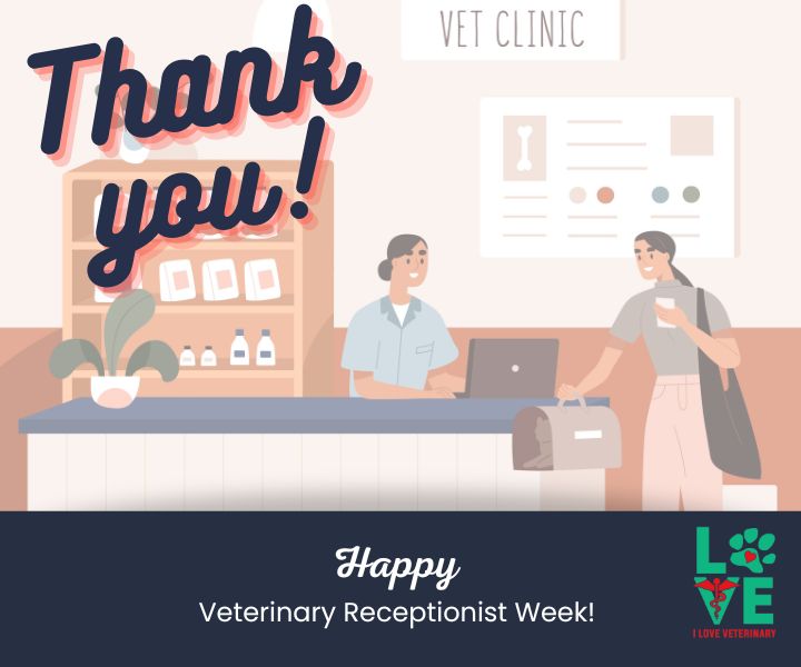 Happy Veterinary Receptionist Week I Love Veterinary - Blog for Veterinarians, Vet Techs, Students